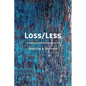 Loss/Less - Paperback