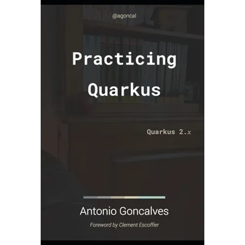 Practising Quarkus: Quarkus 2.x - Paperback
