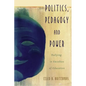 Politics, Pedagogy and Power: Bullying in Faculties of Education - Paperback
