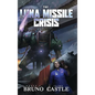 The Luna Missile Crisis - Hardcover