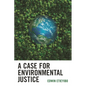 A Case for Environmental Justice - Paperback