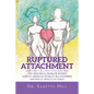 Ruptured Attachment: The Historical Problem Within African American Intimate Relationships and Why It Affects Us Today - Paperback