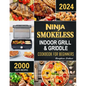 Ninja Smokeless Indoor Grill & Griddle Cookbook: 2000 Days of Smoke-Free, Fast & Tasty Recipes for Potlucks, Parties and Picnics! - Paperback