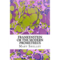 Frankenstein or the Modern Prometheus: (Mary Shelley Classics Collection) - Paperback