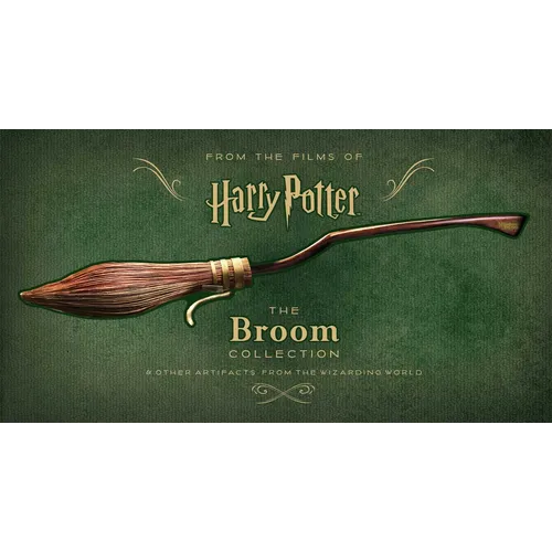 Harry Potter: The Broom Collection: & Other Props from the Wizarding World - Hardcover