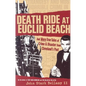 Death Ride at Euclid Beach: And Other True Tales of Crime & Disaster from Cleveland's Past - Paperback