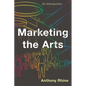 Marketing the Arts: An Introduction - Paperback