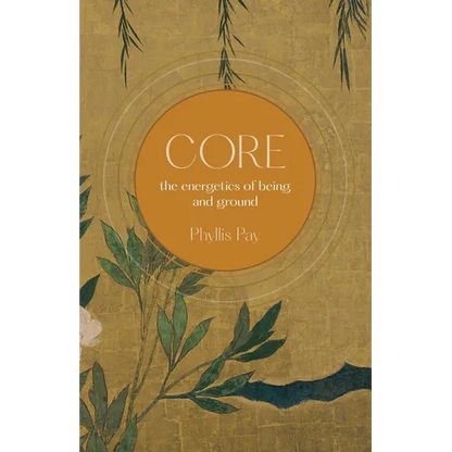 Core: The Energetics of Being and Ground - Paperback