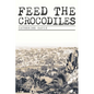 Feed The Crocodiles - Paperback
