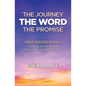 The Journey, The Word, The Promise: A Biblical Trilogy Based on John 14:6 - Paperback