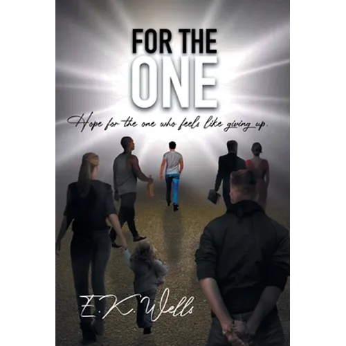 For the One: Hope for the One Who Feels Like Giving Up. - Hardcover