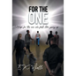For the One: Hope for the One Who Feels Like Giving Up. - Hardcover