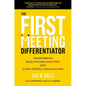 The First Meeting Differentiator: Transforming Sales-Focused Discovery Into Client-Centric Consultations - Hardcover