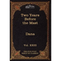 Two Years Before the Mast: The Five Foot Shelf of Classics, Vol. XXIII (in 51 Volumes) - Hardcover
