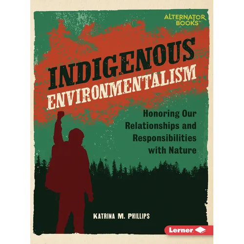 Indigenous Environmentalism: Honoring Our Relationships and Responsibilities with Nature - Paperback