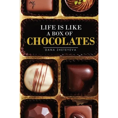 Life is Like a Box of Chocolates - Paperback