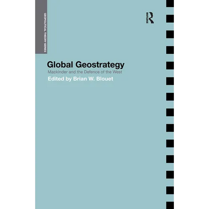 Global Geostrategy: Mackinder and the Defence of the West - Paperback