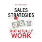 Sales Strategies That Actually Work: How To Sell Anything, Anywhere, Anytime - Paperback