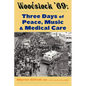 Woodstock '69: Three Days of Peace, Music, and Medicine - Paperback
