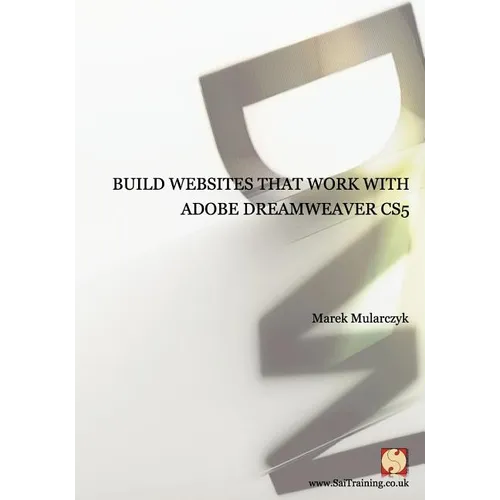 Build websites that work with Adobe Dreamweaver CS5 - Paperback