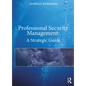 Professional Security Management: A Strategic Guide - Hardcover
