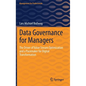 Data Governance for Managers: The Driver of Value Stream Optimization and a Pacemaker for Digital Transformation - Hardcover