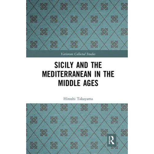 Sicily and the Mediterranean in the Middle Ages - Paperback
