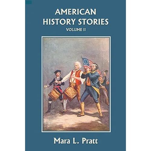 American History Stories, Volume II (Yesterday's Classics) - Paperback