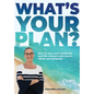 What's Your Plan?: How to turn your business and life around with heart, vision and purpose. - Paperback