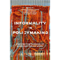 Informality in Policymaking: Weaving the Threads of Everyday Policy Work - Hardcover