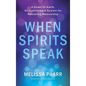 When Spirits Speak - Hardcover