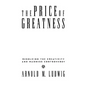 The Price of Greatness: Resolving the Creativity and Madness Controversy - Hardcover