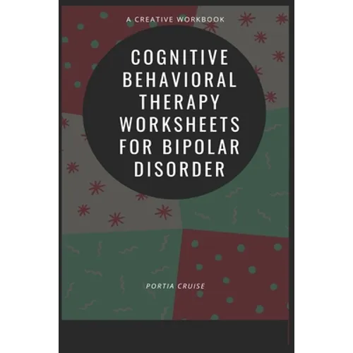 Cognitive Behavioral Therapy Worksheets for Bipolar Disorder - Paperback