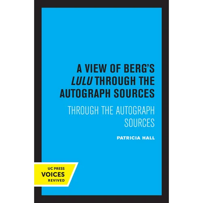 A View of Berg's Lulu: Through the Autograph Sources - Paperback