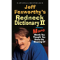 Jeff Foxworthy's Redneck Dictionary II: More Words You Thought the Meaning of - Paperback