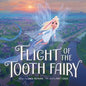 Flight of the Tooth Fairy - Hardcover