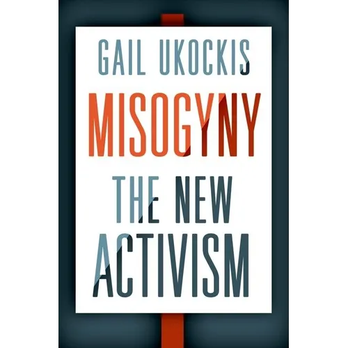 Misogyny: The New Activism - Hardcover