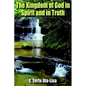 The Kingdom of God in Spirit and in Truth - Paperback