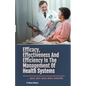 Efficacy, Effectiveness And Efficiency In The Management Of Health Systems - Paperback