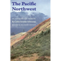 The Pacific Northwest: An Interpretive History (Revised and Enlarged Edition) - Paperback