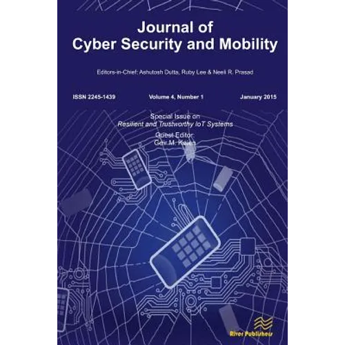 Journal of Cyber Security and Mobility 4-1: Resilient and Trustworthy IoT Systems - Paperback