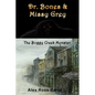 Dr. Bones & Missy Grey: The Boggy Creek Monster - I - Paperback