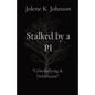 Stalked by a PI: The Untold Story of Cyberbullying - Paperback