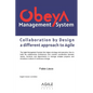 Obeya Management System: Collaboration by Design: a different approach to Agile - Paperback