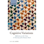 Cognitive Variations: Reflections on the Unity and Diversity of the Human Mind - Paperback