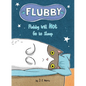 Flubby Will Not Go to Sleep - Hardcover