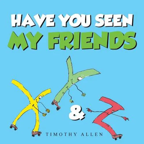 Have You Seen My Friends - Paperback