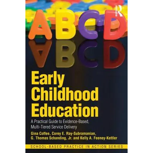 Early Childhood Education: A Practical Guide to Evidence-Based, Multi-Tiered Service Delivery - Paperback