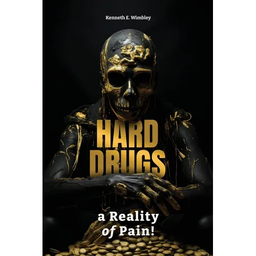 Hard Drugs, a Reality of Pain!: Drug Awareness - Paperback