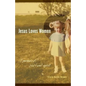 Jesus Loves Women: A Memoir of Body and Spirit - Paperback